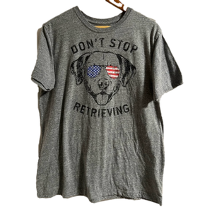 Unisex Gray “Don’t Stop Retrieving” Short Sleeve Tshirt Size 2XL